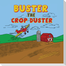 BUSTER THE CROP DUSTER