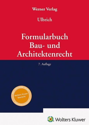 Ulbrich, Sebastian (Hrsg.). Formularbuch Bau- und Architektenrecht. Werner Verlag, 2026.