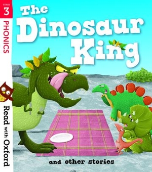 Thomas, Isabel / Nadin, Joanna et al. Read with Oxford: Stage 3: The Dinosaur King and Other Stories. Oxford University Press, 2020.