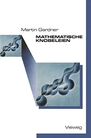 Gardner, Martin. Mathematische Knobeleien. Vieweg+Teubner Verlag, 1984.