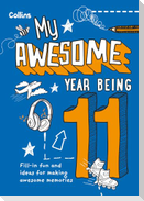 My Awesome Year being 11