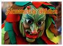Alemannische Masken (Wandkalender 2024 DIN A2 quer), CALVENDO Monatskalender