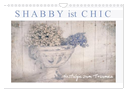 Shabby ist Chic (Wandkalender 2025 DIN A4 quer), CALVENDO Monatskalender