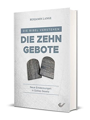 Lange, Benjamin. Die Zehn Gebote - Neue Entdeckungen in Gottes Gesetz. Christliche Verlagsges., 2021.