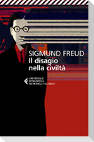 Il disagio della civiltà. Testo tedesco a fronte