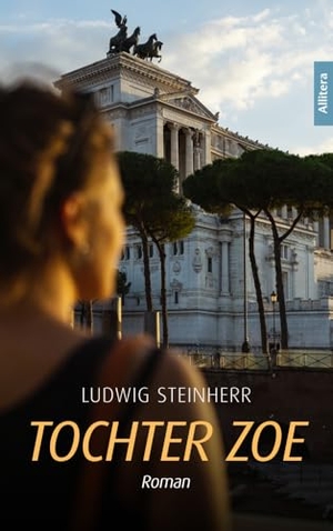 Steinherr, Ludwig. Tochter Zoe - Roman. Buch & media, 2024.