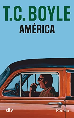 Boyle, Tom Coraghessan. América. dtv Verlagsgesellschaft, 2006.