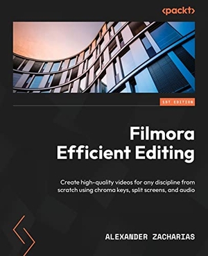 Zacharias, Alexander. Filmora Efficient Editing - Create high-quality videos for any discipline from scratch using chroma keys, split screens, and audio. Packt Publishing, 2023.
