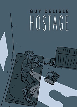 Delisle, Guy. Hostage. Random House UK Ltd, 2017.