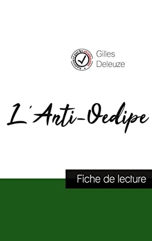 Deleuze, Gilles. L'Anti-Oedipe de Gilles Deleuze (fiche de lecture et analyse complète de l'oeuvre). Comprendre la philosophie, 2022.