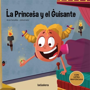 Canyelles Roca, Anna. La princesa y el guisante. La Galera, SAU, 2021.