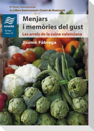 Menjars i memòries del gust : Les arrels de la cuina valenciana