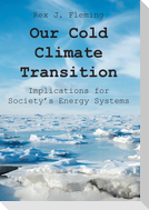 Our Cold Climate Transition