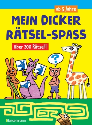 Pautner, Norbert. Mein dicker Rätsel-Spaß.Über 200 Rätsel - Bilderrätsel, Punkt-für-Punkt-Rätsel, Labyrinthe, Suchbilder und mehr. Bassermann, Edition, 2019.