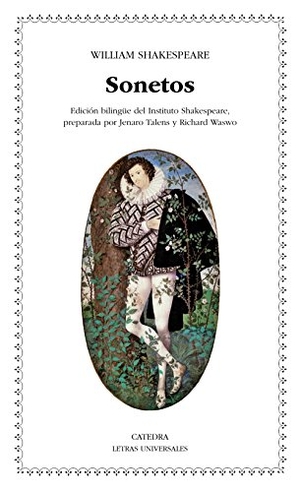 Shakespeare, William / Jenaro Talens Carmona. Sonetos. Ediciones Cátedra, 2014.