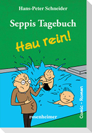 Seppis Tagebuch - Hau rein!