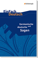 Germanische und deutsche Sagen. EinFach Deutsch Textausgaben