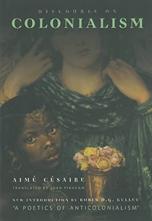 Césaire, Aimé. Discourse on Colonialism. Monthly Review Press, 2015.