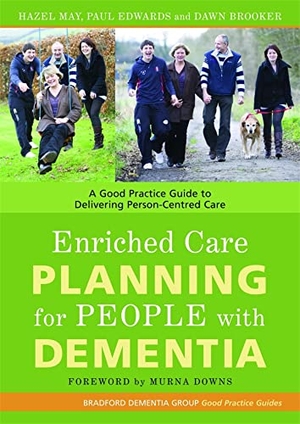 May, Hazel / Edwards, Paul et al. Enriched Care Planning for People with Dementia - A Good Practice Guide to Delivering Person-Centred Care. Jessica Kingsley Publishers, 2009.