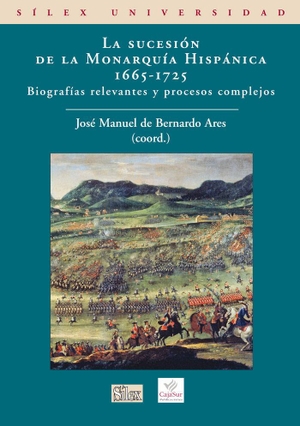 Bernardo Ares, José Manuel de / Cristina Pineda Torra. La sucesión de la monarquía hispánica. Sílex ediciones S.L., 2009.