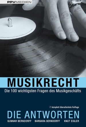 Berndorff, Barbara / Berndorff, Gunnar et al. Musikrecht. Die Antworten - Die 100 wichtigsten Fragen des Musikgeschäfts. PPV Medien GmbH, 2013.