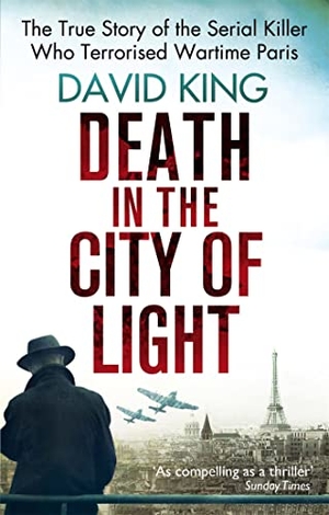 King, David. Death In The City Of Light. Little Brown Book Group, 2012.