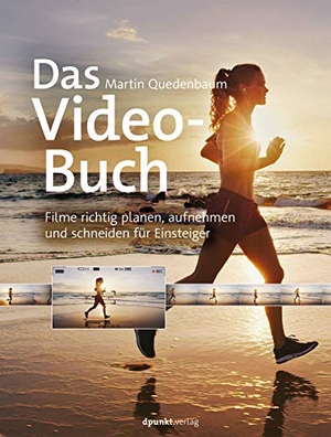 Quedenbaum, Martin. Das Video-Buch - Filme richtig planen, aufnehmen und schneiden für Einsteiger. dpunkt.Verlag, 2020.
