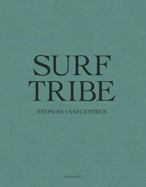 Vanfletere, Stephan. Surf Tribe. HANNIBAL BOOKS, 2026.