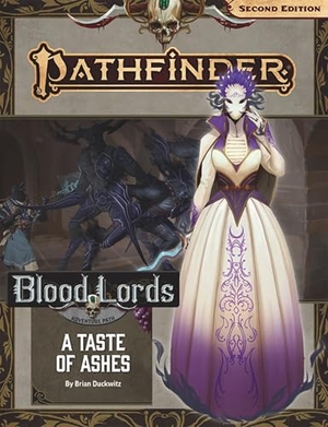 Duckwitz, Brian. Pathfinder Adventure Path: A Taste of Ashes. Paizo, Inc., 2022.