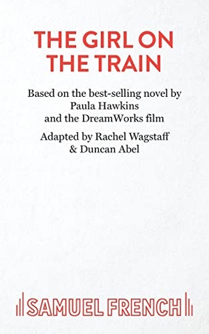 Hawkins, Paula. The Girl On The Train. Samuel French Ltd, 2020.
