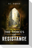The Voices of Resistance