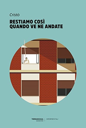 Cristò. Restiamo così quando ve ne andate. , 2017.