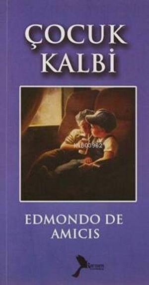de Amicis, Edmondo. Cocuk Kalbi. Karmen Yayinlari, 2023.