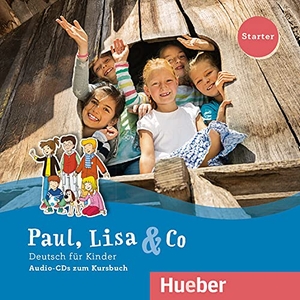 Bovermann, Monika / Georgiakaki, Manuela et al. Paul, Lisa & Co Starter. Deutsch für Kinder. 2 Audio-CDs - Deutsch als Fremdsprache. Hueber Verlag GmbH, 2017.