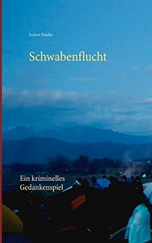 Bender, Jochen. Schwabenflucht - Ein kriminelles Gedankenspiel. Books on Demand, 2017.