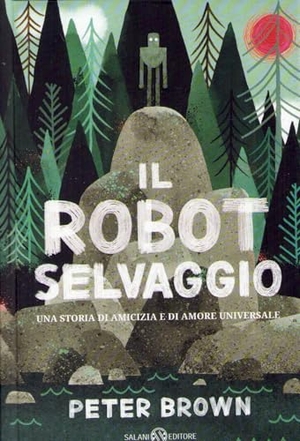 Brown, Peter. Il robot selvaggio. Salani, 2024.
