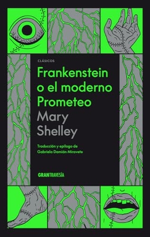 Shelley, Mary. Frankenstein O El Moderno Prometeo. Editorial Oceano de Mexico, 2024.