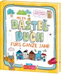 Mein Bastelbuch fürs ganze Jahr