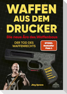 Waffen aus dem Drucker - Die neue Ära des Waffenbaus