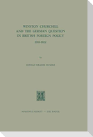 Winston Churchill and the German Question in British Foreign Policy, 1918¿1922