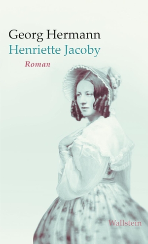 Hermann, Georg. Henriette Jacoby - Roman. Wallstein Verlag GmbH, 2022.
