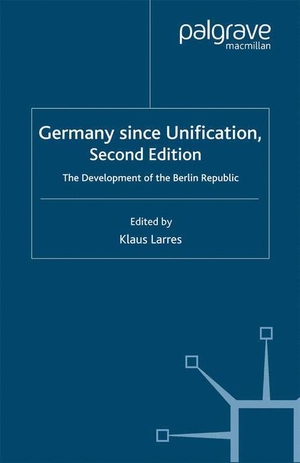Larres, K. (Hrsg.). Germany since Unification - The Development of the Berlin Republic. Palgrave Macmillan UK, 2001.