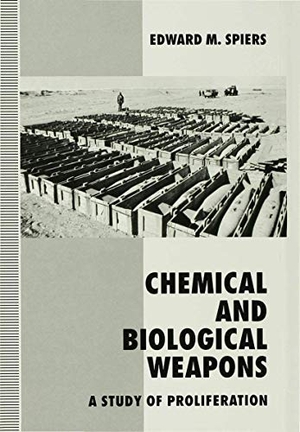 Spiers, Edward M. / Spiers. Chemical and Biological Weapons. Springer Nature B.V., 1994.