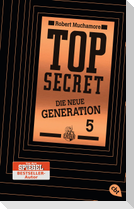 Top Secret. Die neue Generation 05. Die Entführung