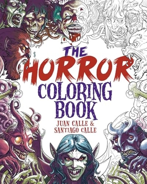 Calle, Juan / Santiago Calle. The Horror Coloring Book. Arcturus Publishing, 2021.
