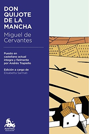 Cervantes, Miguel de. Don Quijote de la Mancha. Austral, 2018.