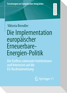 Die Implementation europäischer Erneuerbare-Energien-Politik