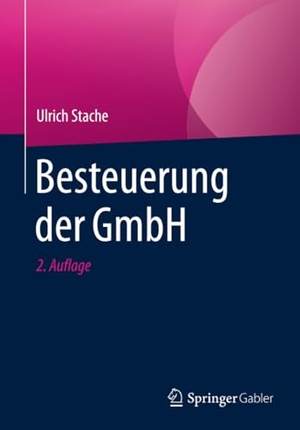 Stache, Ulrich. Besteuerung der GmbH. Springer Fachmedien Wiesbaden, 2018.