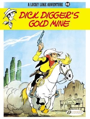 Morris. Lucky Luke 48 - Dick Digger's Gold Mine. Cinebook Ltd, 2014.