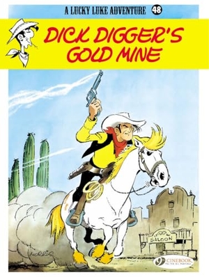 Morris. Lucky Luke 48 - Dick Digger's Gold Mine. Cinebook Ltd, 2014.